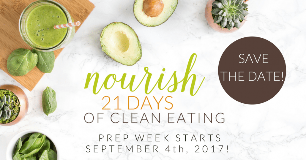 Nourish: 21 Days of Clean Eating starts in September, 2017!